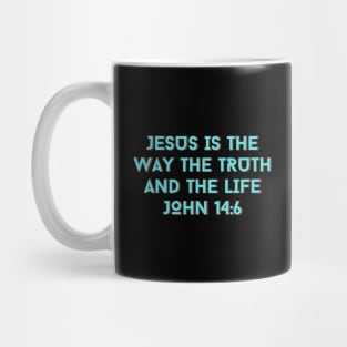 Jesus Is The Way The Truth And The Life | Bible Verse John 14:6 Mug